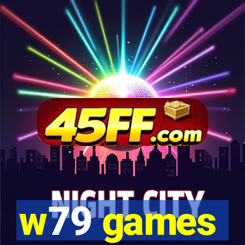 w79 games